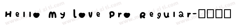 Hello My Love Pro Regular字体转换